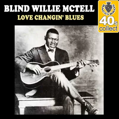 Love Changin' Blues (Remastered) - Single - Blind Willie McTell