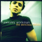 Hawksley Workman - Striptease