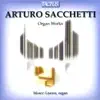 Sacchetti: Organ Works album lyrics, reviews, download