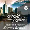 Stream & download Melbourne Trumpet (Komes Remix) - Single