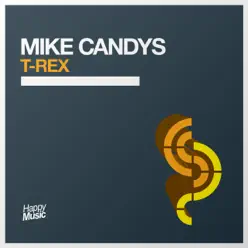 T-Rex - EP - Mike Candys T-Rex - EP - Mike Candys