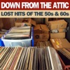 Down From the Attic Lost Hits of the 50s & 60s, 2014