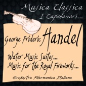 Handel: Water Music Suites... Music for the Royal Fireworks... (Musica Classica - I Capolavori...) artwork