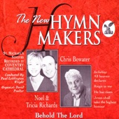 The New Hymn Makers - Behold the Lord (feat. Noel & Tricia Richards and Chris Bowater) artwork