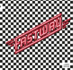 Fastway - Say What You Will