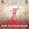 Send the Wood Music: La compil' du coeur 2013