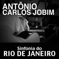 Sinfonia do Rio de Janeiro - Antônio Carlos Jobim