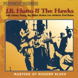J.B. Hutto & The Hawks - Lulubelle's Here