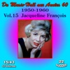 Du music-hall aux années 60 (1950-1960) : Jacqueline François, vol. 15/43