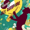 Discover Jazz Saxophone