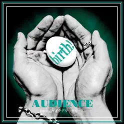 Birth!/psychedelic Girl - Single - Audience