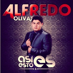 Alfredito Olivas - Con la Novedad