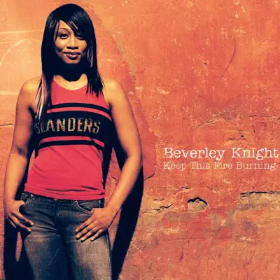 Keep This Fire Burning - EP - Beverley Knight Keep This Fire Burning - EP - Beverley Knight
