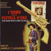 L'uomo Dalla Pistola D'oro (Original Motion Picture Soundtrack) album lyrics, reviews, download