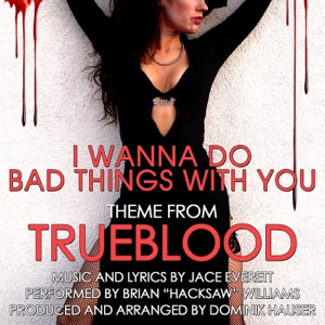 Brian (Hacksaw) Williams - I Wanna Do Bad Things With You (Theme for HBO TV Series - TrueBlood) - Line Dance Musique