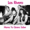 Mamá Yo Quiero Saber - Los Rivero lyrics