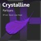 Partisans - Crystalline lyrics