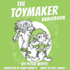 The Toymaker (Audiobook) - Peter Whyte & Kyle Landry