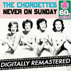 Never On Sunday (Remastered) - Single - The Chordettes