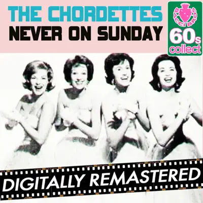 Never On Sunday (Remastered) - Single - The Chordettes