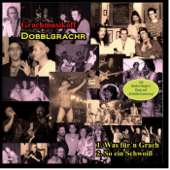 Dobblgrachr - Grachmusikoff