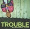 Trouble (feat. J. Cole) - Maejor lyrics