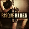 Risque Blues