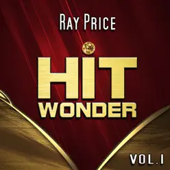 Hit Wonder: Ray Price, Vol. 1 - Ray Price