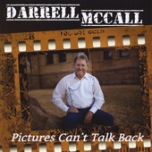 Darrell McCall - Pictures Can't Talk Back (feat. Johnny Paycheck)