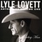 If I Had a Boat - Lyle Lovett lyrics