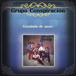 Ensalada de Amor - Grupo Conspiración Ensalada de Amor - Grupo Conspiración
