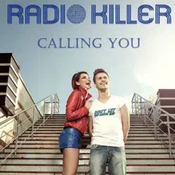 Calling You - Single - Radio Killer