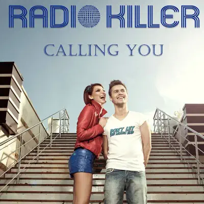 Calling You - Single - Radio Killer