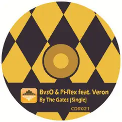 BvsO & Pi-Rex feat. Veron - By the Gates (Single) (feat. Veron) - Single by BvsO album reviews, ratings, credits