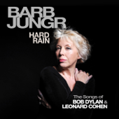 Hard Rain (The Songs of Bob Dylan & Leonard Cohen) - Barb Jungr