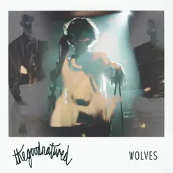 Wolves - Single - The Good Natured Wolves - Single - The Good Natured