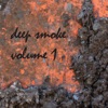 Deep Smoke, Vol. 1