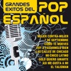 Grandes Éxitos del Pop Español