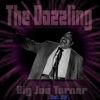 The Dazzling Big Joe Turner, Vol. 06