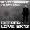 Stream & download Deeper Love (2k13 Re-Work) - Single