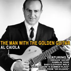 Al Caiola: The Man With the Golden Guitar - Al Caiola Al Caiola: The Man With the Golden Guitar - Al Caiola