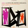 Verdi: La Forza Del Destino (HIghlights) album lyrics, reviews, download