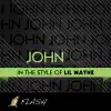 Stream & download John - (Originally Performed By Lil Wayne) [Karaoke / Instrumental] - Single