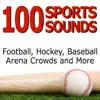 100 Sports Sounds: Football, Hockey, Baseball, Arena Crowds and More album lyrics, reviews, download