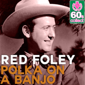 Polka On a Banjo (Remastered) - Red Foley