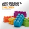 Children (Higher Level Mix) - Jack Holiday & Mike Candys lyrics