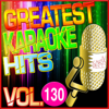 Greatest Karaoke Hits, Vol. 130 (Karaoke Version) - Albert 2 Stone