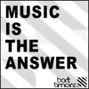 Stream & download Music Is the Answer - EP