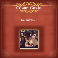 Lo Nuevo...! - César Costa Lo Nuevo...! - César Costa
