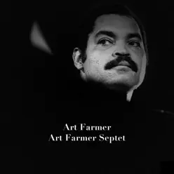 Art Farmer Septet - Art Farmer Art Farmer Septet - Art Farmer